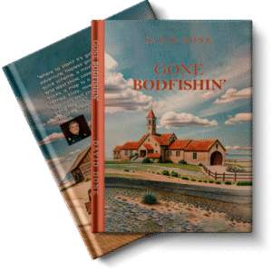 Gone Bodfishin’